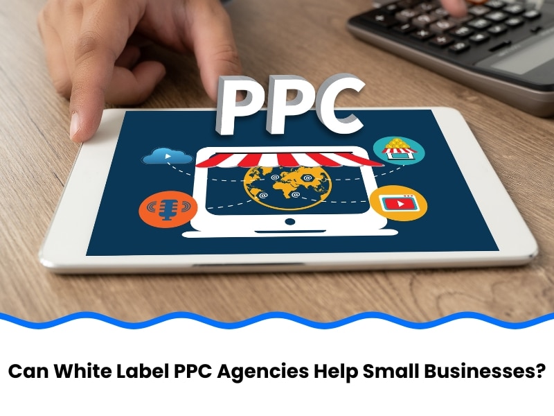 Tablet screen with PPC icons and text asking if white label PPC helps, showing PPC management for small business